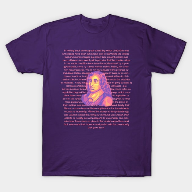 Blaise Pascal Portrait and Quote T-Shirt by Slightly Unhinged